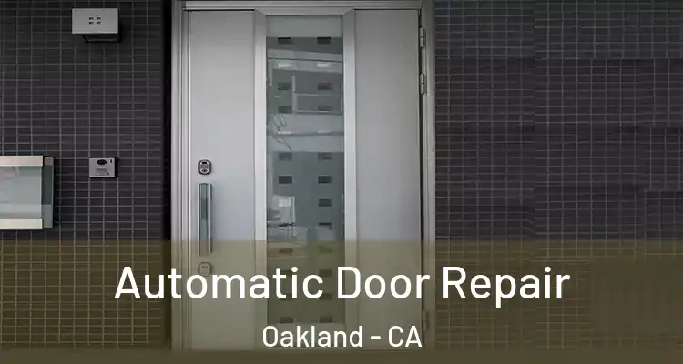  Automatic Door Repair Oakland - CA