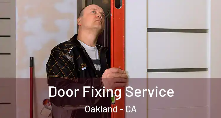  Door Fixing Service Oakland - CA