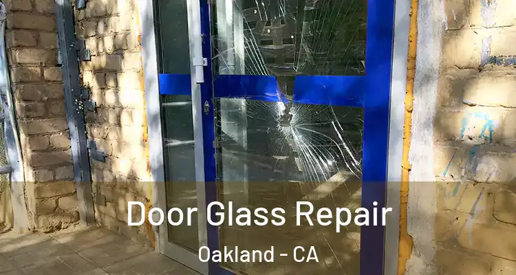  Door Glass Repair Oakland - CA