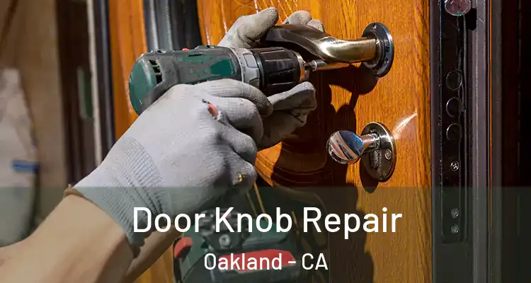  Door Knob Repair Oakland - CA