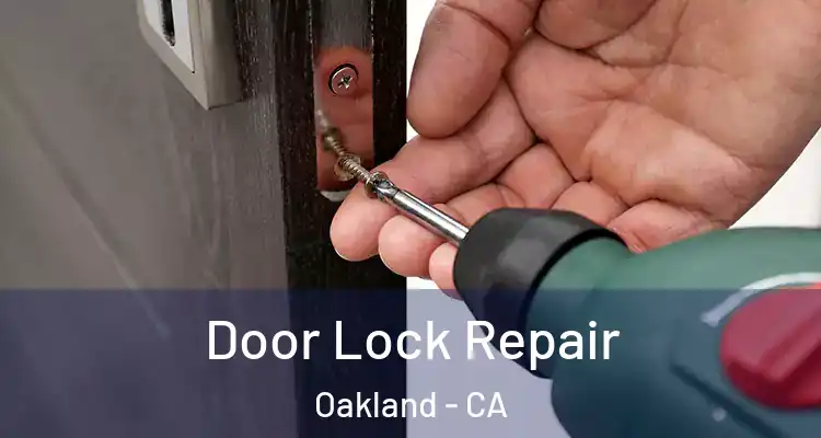  Door Lock Repair Oakland - CA