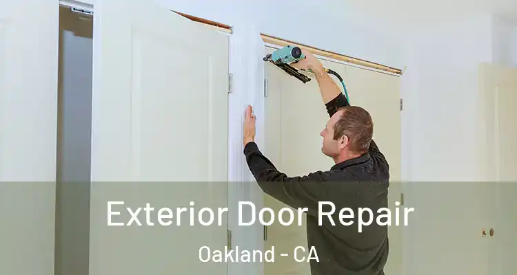  Exterior Door Repair Oakland - CA