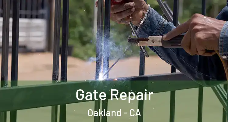  Gate Repair Oakland - CA