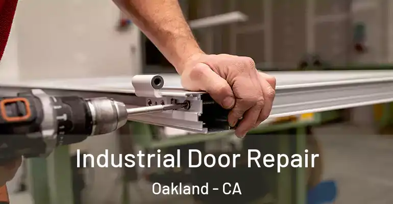  Industrial Door Repair Oakland - CA