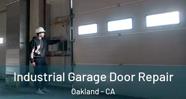  Industrial Garage Door Repair Oakland - CA