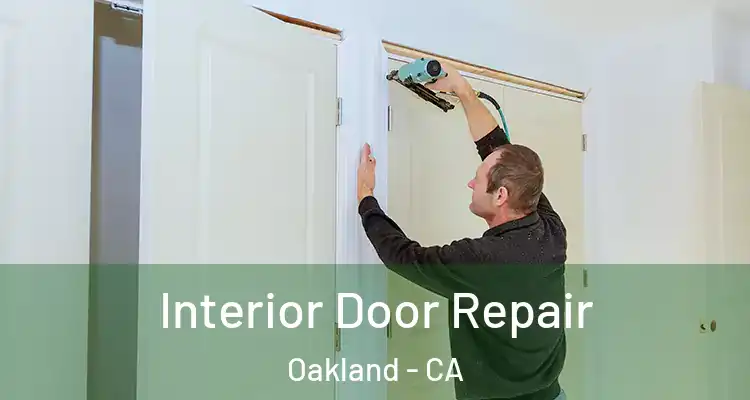  Interior Door Repair Oakland - CA