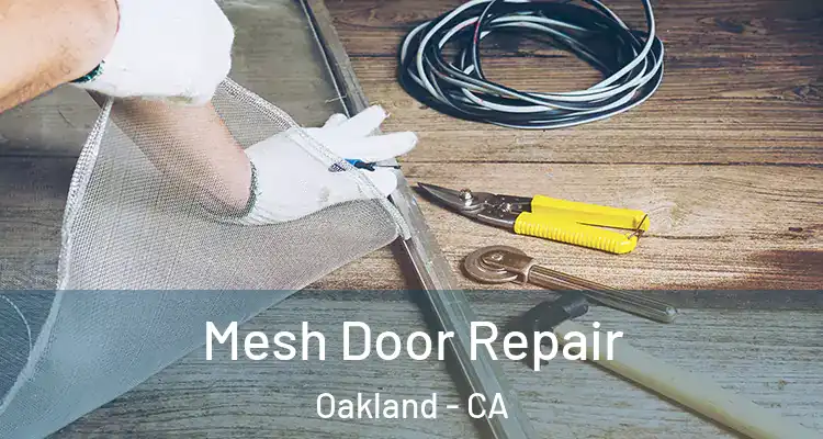  Mesh Door Repair Oakland - CA
