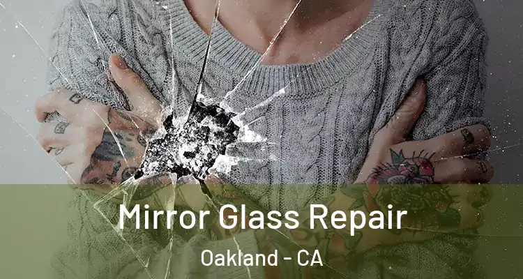  Mirror Glass Repair Oakland - CA