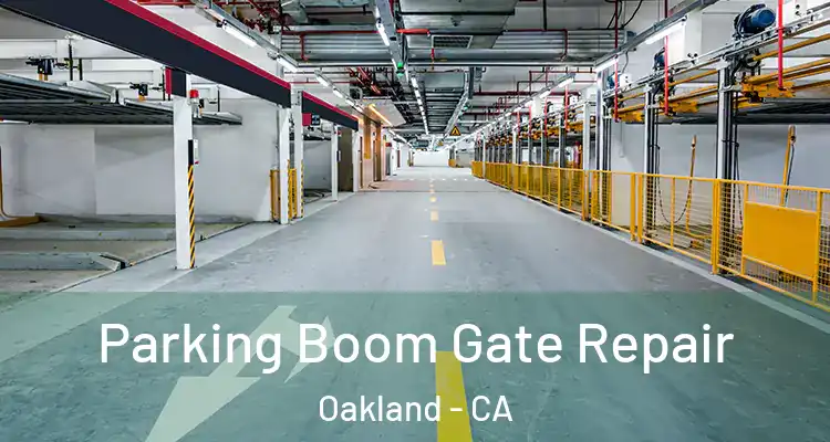  Parking Boom Gate Repair Oakland - CA