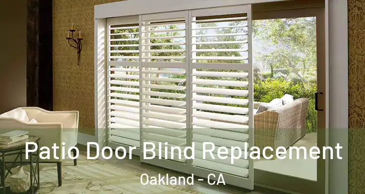  Patio Door Blind Replacement Oakland - CA