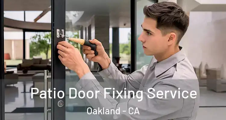  Patio Door Fixing Service Oakland - CA