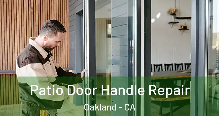  Patio Door Handle Repair Oakland - CA