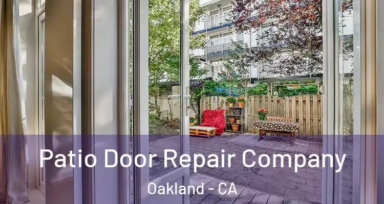  Patio Door Repair Company Oakland - CA