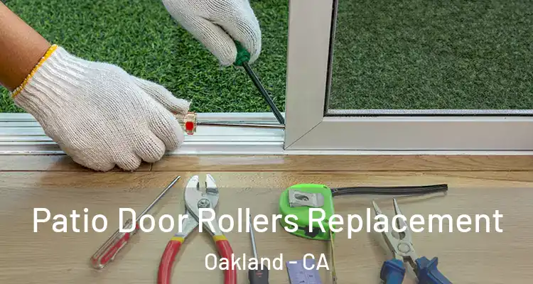  Patio Door Rollers Replacement Oakland - CA