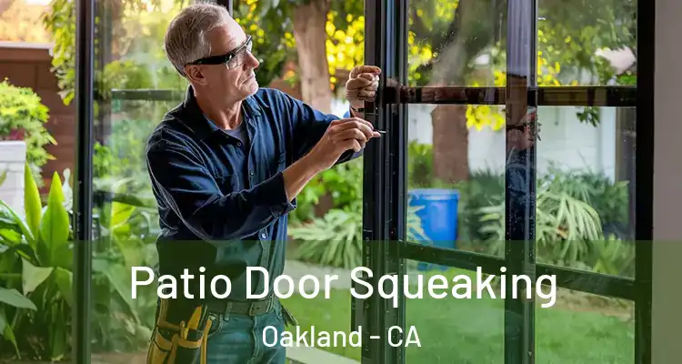  Patio Door Squeaking Oakland - CA