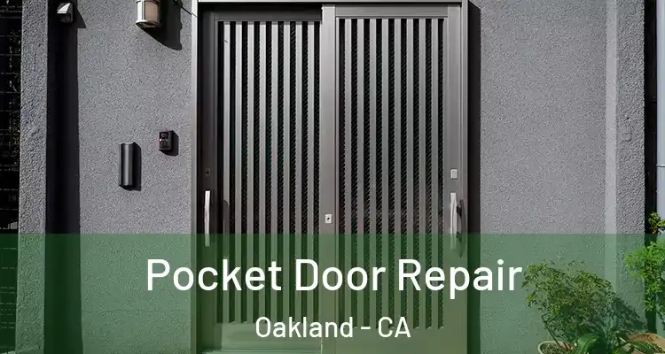  Pocket Door Repair Oakland - CA