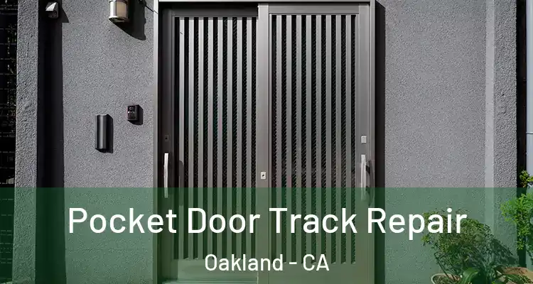  Pocket Door Track Repair Oakland - CA