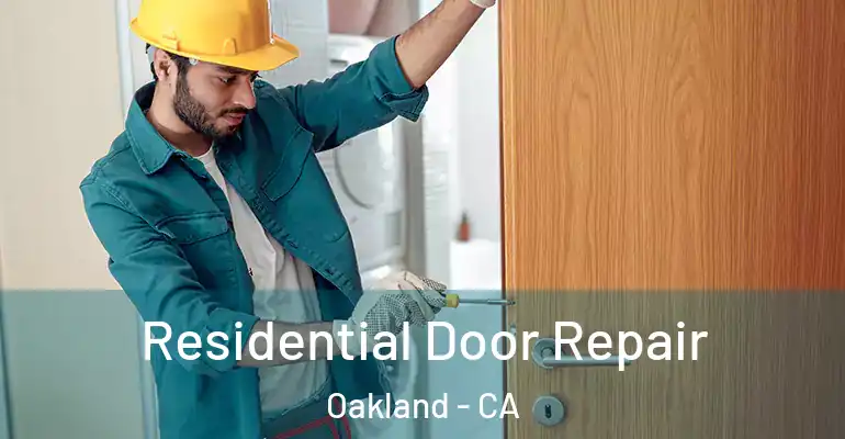  Residential Door Repair Oakland - CA