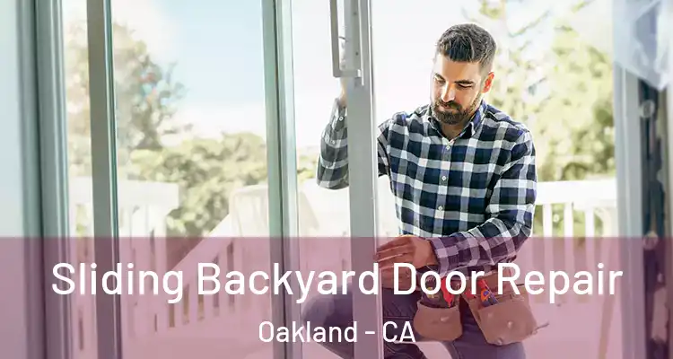  Sliding Backyard Door Repair Oakland - CA