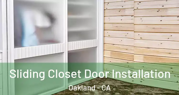  Sliding Closet Door Installation Oakland - CA