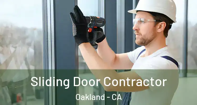  Sliding Door Contractor Oakland - CA