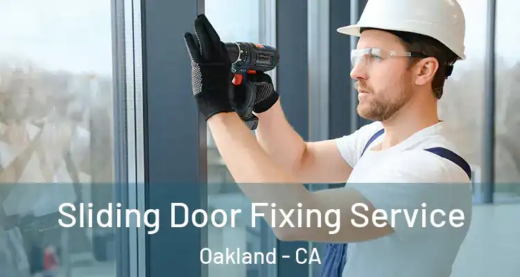  Sliding Door Fixing Service Oakland - CA