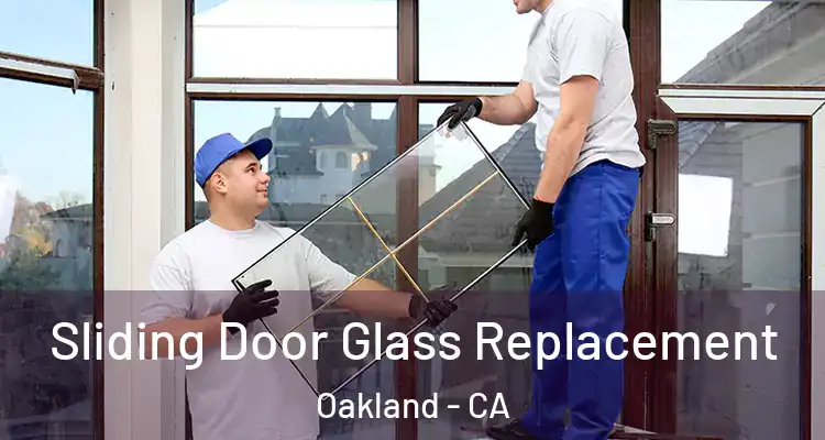  Sliding Door Glass Replacement Oakland - CA