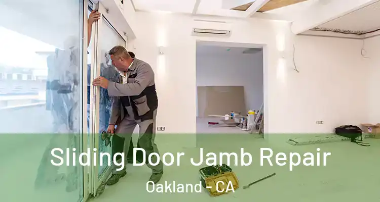  Sliding Door Jamb Repair Oakland - CA