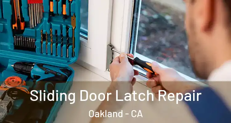  Sliding Door Latch Repair Oakland - CA