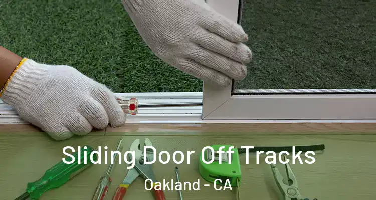 Sliding Door Off Tracks Oakland - CA