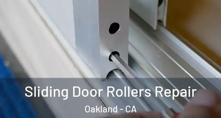  Sliding Door Rollers Repair Oakland - CA