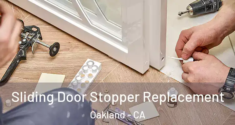  Sliding Door Stopper Replacement Oakland - CA