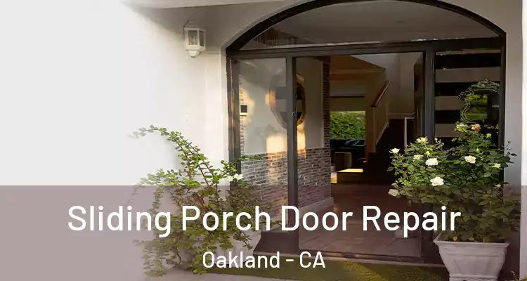  Sliding Porch Door Repair Oakland - CA