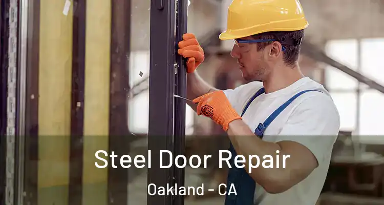 Steel Door Repair Oakland - CA
