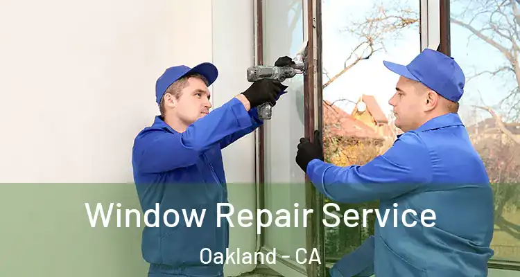 Window Repair Service Oakland - CA